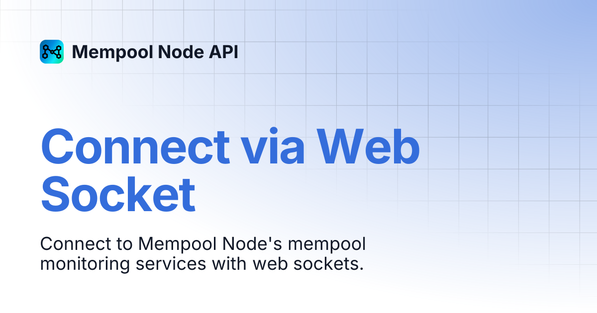 Connect via Web Socket | Mempool Node API